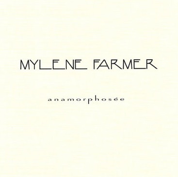 Mylène Farmer · Anamorphosée